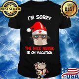 Merry christmas meme cat santa claus i'm sorry the nice nurse is on vacation shirt