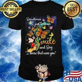 Mickey mouse butterflies sometimes i just look up smile and say i know that was you shirt
