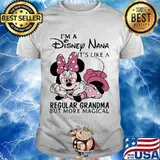 Minnie mouse i'm a disney nana it' like a regular grandma but more magical shirt