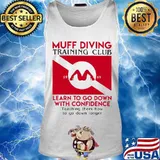 Muff diving training club 1969 learn to go down with confidence teaching them how to go down longer s Tank top