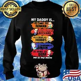 My daddy is as funny as roman as intelligent as deckard as strong as hobbs as handsome as brian as brave as dom he is my hero s Sweater