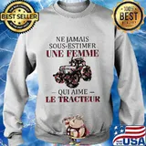 Ne jamais sous estimer une femme qui aime le tracteur flowers s Sweater