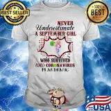 Never underestimate a september girl who survived 2020 coronavirus plandemic shirt