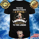 Never underestimate a woman willie nelson who listens to this legend shirt