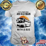 NEVER UNDERESTIMATE AN OLD MAN WITH A BUS MOON SHIRT