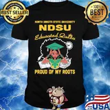 North dakota state university ndsu educated queen proud of my roots shirt