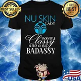 Nu skin lady sassy classy and a bit bad assy shirt