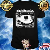 Official dystopia human garbage shirt