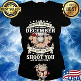 Official I am a grumpy old man i was born in december i'm too old to fight too slow to run i'll just shoot you and be done with it s Ladies tee