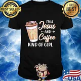 Official I'm a Jesus and coffee kind of girl shirt