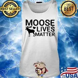 Official Moose lives matter s Tank top