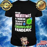 OFFICIAL NEVER UNDERESTIMATE A NURSE WHO SURVIVED THE 2020 CORONAVIRUS PANDEMIC SHIRT