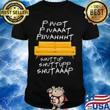 Official Pivot shut up shirt