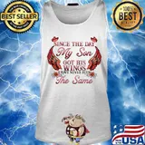 Official Since The Day My Son Got His Wings I have never been The same s Tank top