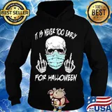 Official Skull mask it is never too early for halloween s Hoodie