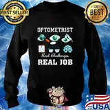 Optometrist real challenges real job eyes s Sweater