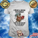 Owl I read a book yesterday and the day before shirt