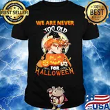 Owl we are never too old for halloween shirt