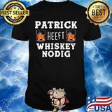 Patrick heeft whiskey nodig shirt