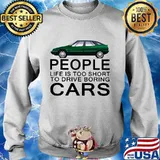 People life is too short to drive boring green cars white s Sweater