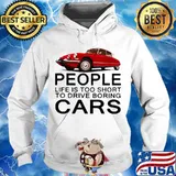 People life is too short to drive boring red cars vintage white s Hoodie