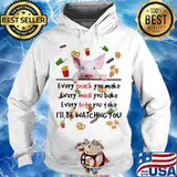 Pig every snack you make every meal you bake every bite you take i'll be watching you s Hoodie