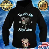 Pitbull touch me and i will bite you s Hoodie