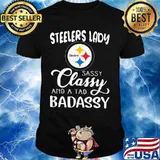 Pittsburgh steelers lady sassy classy and a tad badassy shirt