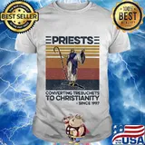 Priests converting trebuchets to christianity since 1997 vintage retro shirt