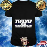 Pro Trump 2020 I Like Freedom And Stuff T-Shirt