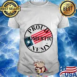 Proud Domestic Enemy Conservative Republican Support Design T-Shirt