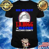 Re-elect j.d.hogg for mayor hazzard county stars shirt