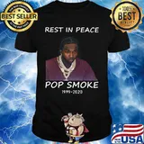 Rest in peace pop smoke 1999 2020 shirt