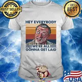 Rodney dangerfield hey everybody we're all gonna get laid vintage retro shirt