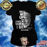 Roll me up and smoke me when i die willie nelson signature s Ladies tee