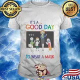 School It's a good day to wear a mask shirt