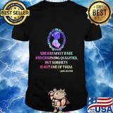 She has many rare and charming qualities but sobriety is not one of them jane austen shirt