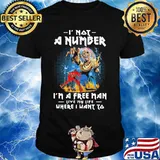 Skeleton iron maiden i not a number i'm a free man live my life where i want to shirt