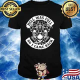 Skeleton riding motorcycle hell was full so i came back skulls shirt