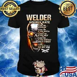Skull welder hourly rate hr minimum if you watch if you help if you worked on it first if you tell me how to do my job shirt
