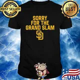 Sorry for the grand slam san francisco giants shirt
