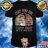 State farm girl classy sassy and a bit smart assy vintage retro shirt