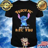 Stitch touch me and i will bite you shirt