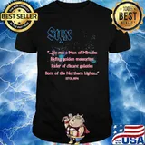 Styx band he was a man of miracles riding golden meteorites ruler of distant galaxies born of the northern lights 1974 shirt