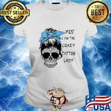 Sugar skull girl yes i am the crazy tattoo lady s Ladies tee