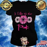 Sunflower in october we wear pink cancer awareness s Ladies tee