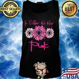 Sunflower in october we wear pink cancer awareness s Tank top