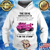 Tank the devil whispered in my ear you're not strong enough to withstand the storm today i whispered in devil is ear i am the strom s Hoodie