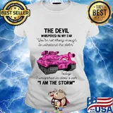 Tank the devil whispered in my ear you're not strong enough to withstand the storm today i whispered in devil is ear i am the strom s Ladies tee