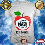 Teacher Gifts Can't Mask My Love For 1st Grade Quarantine T-Shirt